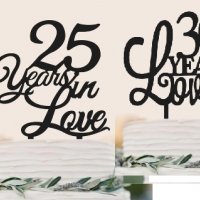25 и 30 Years in Love години любов черен пластмасов топер украса декор за торта рожден ден юбилей, снимка 1 - Други - 24707979