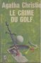 Le crime du golf.  Agatha Christie