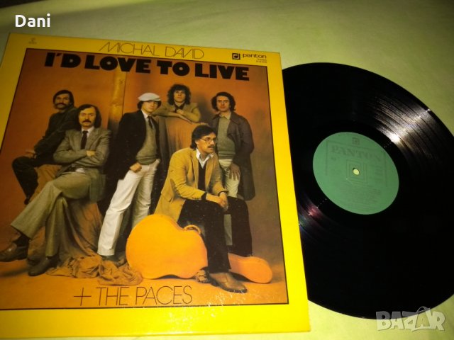 Michal David + The Paces ‎– I'd Love To Live- грамофонна плоча