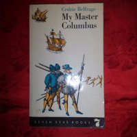 My master Columbus- Cedric Belfrage, снимка 1 - Художествена литература - 19016021