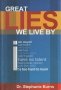 Great Lies We Live / Stephanie Burns, снимка 1 - Специализирана литература - 23876394