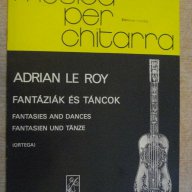 Книга "FANTÁZIÁK ÉS TÁNCOK-GITÁRRA-ADRIAN LE ROY" - 16 стр., снимка 1 - Специализирана литература - 15936655