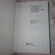 Processes in Language Acquisition and Disorders by Robin S. Chapman , снимка 8 - Художествена литература - 16799461