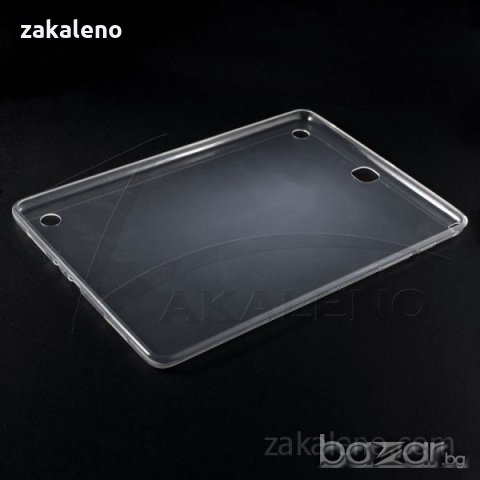 Силиконов, прозрачен калъф за таблет Samsung Galaxy Tab A 9.7, снимка 2 - Таблети - 21420181