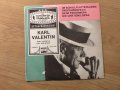 малка грамофонна плоча Карл Валентин, Karl Valentin  - изд.80те г.