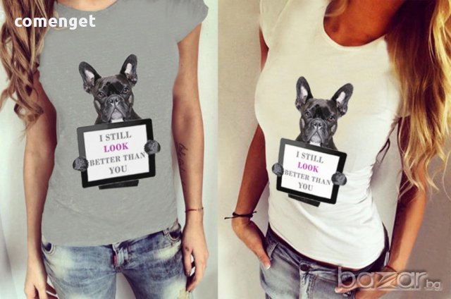 НОВО! Дамски топ FRENCH BULLDOG BETTER THAN YOU DOG! Поръчай модел с твоя снимкa!