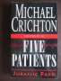 Michael Crichton-Five patients, снимка 1 - Художествена литература - 14524864
