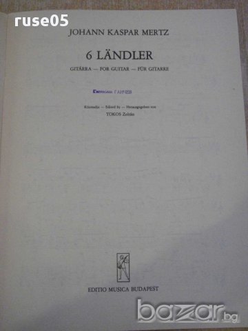Книга "6 LÄNDLER-GITÁRRA-JOHANN KASPAR MERTZ-Z.TOKOS"-8стр., снимка 2 - Специализирана литература - 15936032