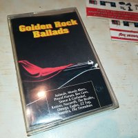 GOLDEN ROCK BALLADS-КАСЕТА 2001231847, снимка 1 - Аудио касети - 39376610