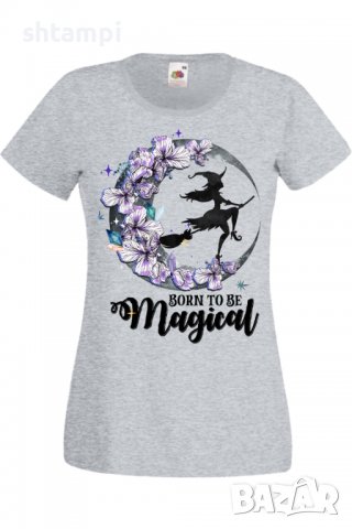 Дамска тениска Born To Be Magica,Halloween,Хелоуин,Празник,Забавление,Изненада,Обичаи,, снимка 5 - Тениски - 38144621