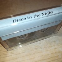 DISCO IN THE NIGHT-КАСЕТА 2211231613, снимка 6 - Аудио касети - 43102989