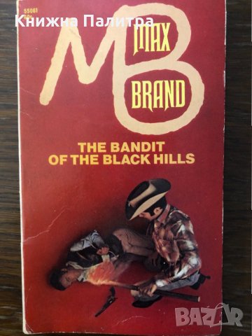 The Bandit of the Black Hills by Max Brand
