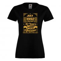 Дамска Тениска JULY 1992 30 YEARS BEING AWESOME Подарък, Изненада, Празник, снимка 3 - Тениски - 37083781