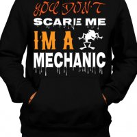 Мъжки Суитчър/Суитшърт You Don't Scare Me I'm A Mechanic 1,Halloween,Хелоуин,Празник,Забавление,Изне, снимка 1 - Суичъри - 38160364