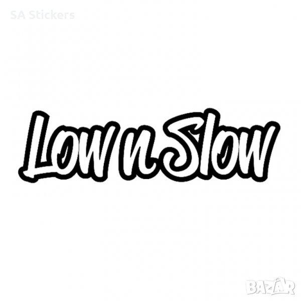 Low n Slow стикер за кола, снимка 1