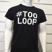 Нова мъжка забавна черна тениска с трансферен печат #TOOLOOP, снимка 8 - Тениски - 28773567
