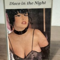 аудиокасета Disco in the Night. , снимка 1 - Аудио касети - 44020242