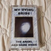 My Dying Bride - The Angel And The Dark River , снимка 1 - Аудио касети - 37922848