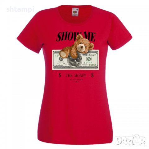 Дамска тениска bear Show me the money, Мече,Меченце,Животно, Играчка,Изненада,Подарък,Повод,, снимка 4 - Тениски - 37292064