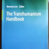 Трансхуманизъм - ръководство / The Transhumanism Handbook, снимка 1 - Специализирана литература - 38878524