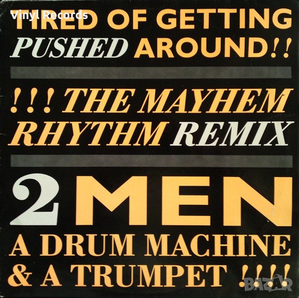 2 Men A Drum Machine And A Trumpet – I'm Tired Of Getting Pushed Around (Remix) Vinyl 12", снимка 1