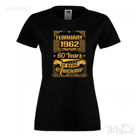 Дамска Тениска FEBRUARY 1962 60 YEARS BEING AWESOME  Подарък,Ианенада,Празмик , снимка 3 - Тениски - 37085463