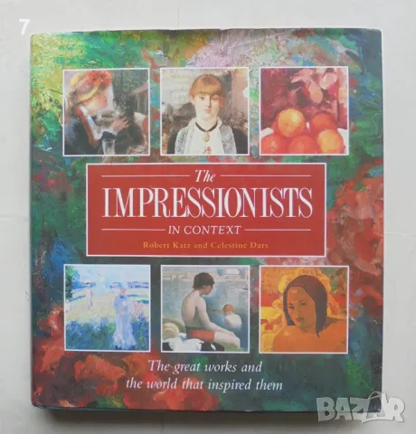 Книга The Impressionists in Context - Robert Katz и др. 1991 г.