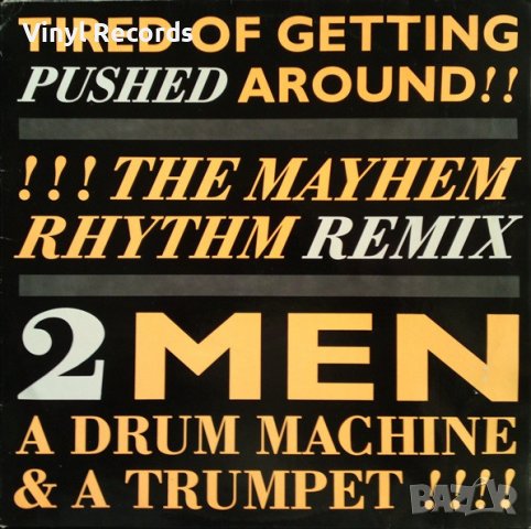 2 Men A Drum Machine And A Trumpet – I'm Tired Of Getting Pushed Around (Remix) Vinyl 12", снимка 1 - Грамофонни плочи - 38363491