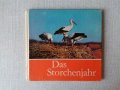 Антикварна книга за щъркелите на немски Das Storchenjahr Годината на щъркела щъркели, снимка 1