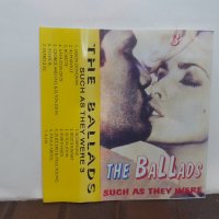 the ballads - such as they were-3, снимка 3 - Аудио касети - 32313369