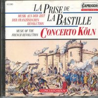 La Prise de la Bastille - Concerto Koln, снимка 1 - CD дискове - 34589697