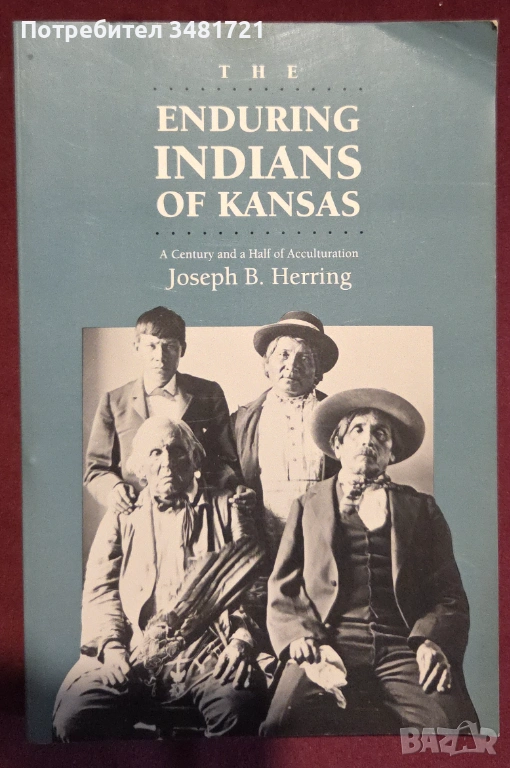 The Enduring Indians of Kansas, снимка 1