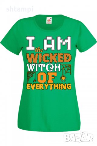Дамска тениска I'm The Wicked Witch Of Everything 3,Halloween,Хелоуин,Празник,Забавление,Изненада,, снимка 7 - Тениски - 38138180