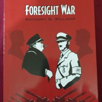 Foresight War - алтернативна история на Втората световна война, снимка 1 - Енциклопедии, справочници - 43672054