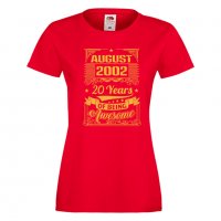 Дамска Тениска AUGUST 2002 20 YEARS BEING AWESOME Подарък,Ианенада,Празмик , снимка 5 - Тениски - 37082670