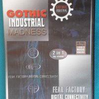 Various–2000-Gothic Industrial Madness(Industrial,Goth Rock)/Fear Factory: Digital Connectivity(DVD-, снимка 1 - DVD дискове - 43883624