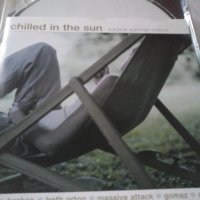 Chilled In The Sun оригинален диск, снимка 1 - CD дискове - 32600240