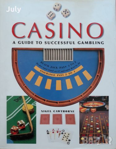 Casino, a guide to successful gambling, Nigel Cawthorne, 2001, снимка 1 - Енциклопедии, справочници - 28642732