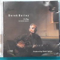 Derek Bailey(Producer – David Sylvian) – 2006 - To Play (The Blemish Sessions)(Free Improvisation), снимка 1 - CD дискове - 43043603