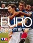 Роланд Тиери - Страстта на ЕВРО 2000 (френски език)
