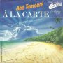 Грамофонни плочи A La Carte – Ahé Tamouré 7" сингъл, снимка 1 - Грамофонни плочи - 43055820