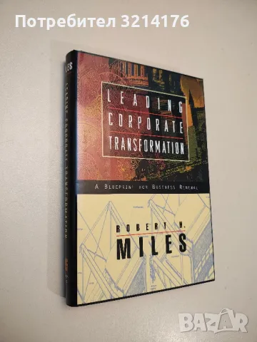 Leading Corporate Transformation: A Blueprint for Business Renewal - Robert H. Miles