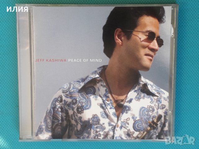 Jeff Kashiwa – 2004 - Peace of Mind(Smooth Jazz), снимка 1 - CD дискове - 43955827