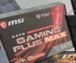 Чисто нова дънна платка MSI X470 Gaming Plus Max, снимка 1 - Дънни платки - 34729254