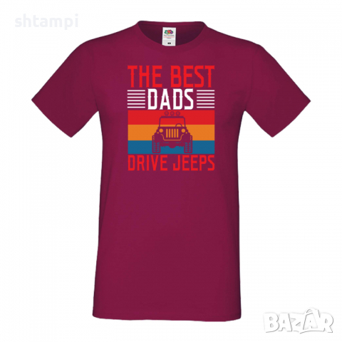 Мъжка тениска The Best Dads Drive Jeeps Дядо,Празник,Татко,Изненада,Повод,Рожден ден, Имен Ден,, снимка 5 - Тениски - 36504858