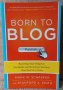 Born to Blog: Building Your Blog for Personal and Business Success One Post at a Time, снимка 1 - Специализирана литература - 39598198