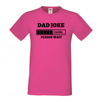 Мъжка тениска Dad Joke Loading,Loading,Please wait,батерия,Изненада,Подарък, снимка 6 - Тениски - 36418903