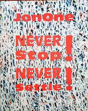 Never stop! Never settle!-Jonone, снимка 1