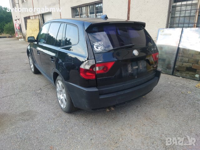 На части Е83 Х3 3.0д 204 коня / BMW E83 x3 3.0d 204hp / Автоморга БМВ Долна баня /, снимка 3 - Автомобили и джипове - 37857361