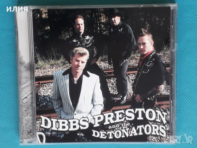 Dibbs Preston and the Detonators – 2007 - Dibbs Preston and the Detonators(Rock), снимка 1